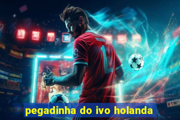 pegadinha do ivo holanda